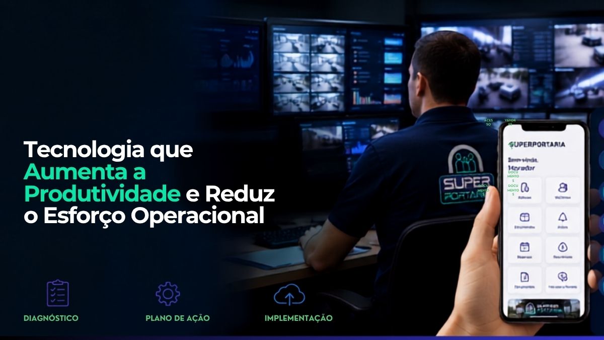 como-a-tecnologia-aumenta-a-produtividade-da-portaria-e-reduz-o-esforço-operacional
