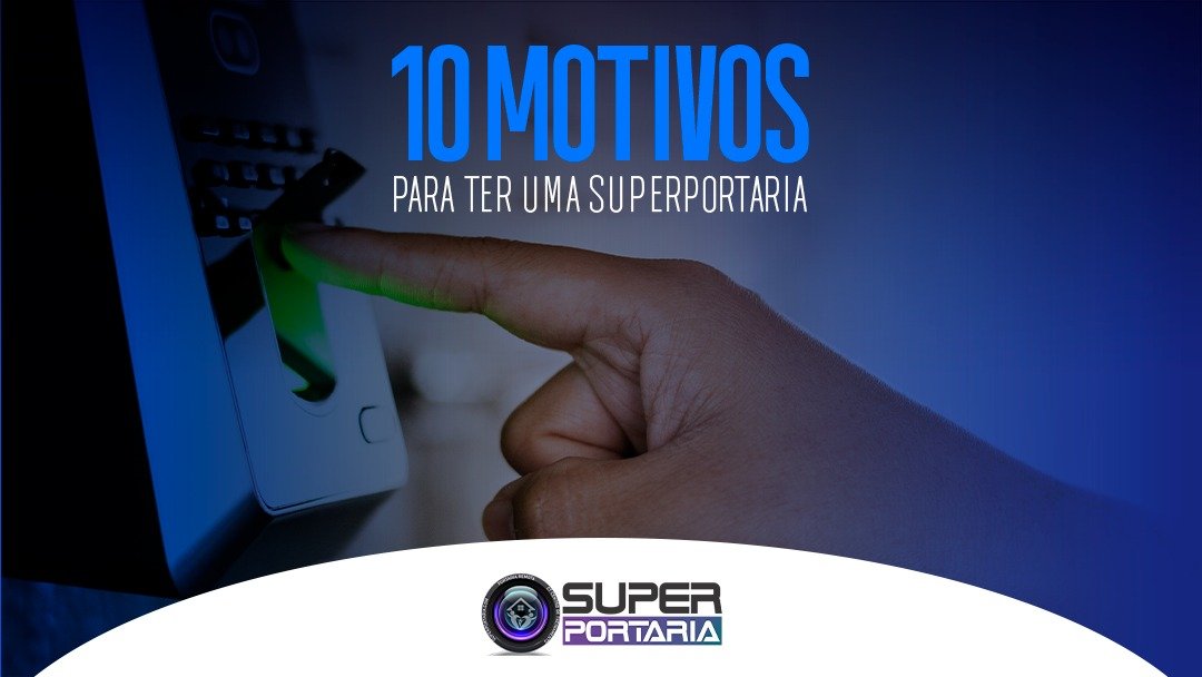 10-motivos-para-ter-uma-superportaria