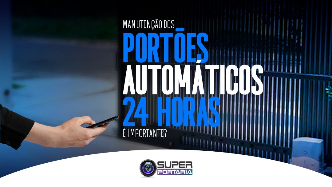 manutencao-dos-portoes-automaticos-24-horas-e-importante